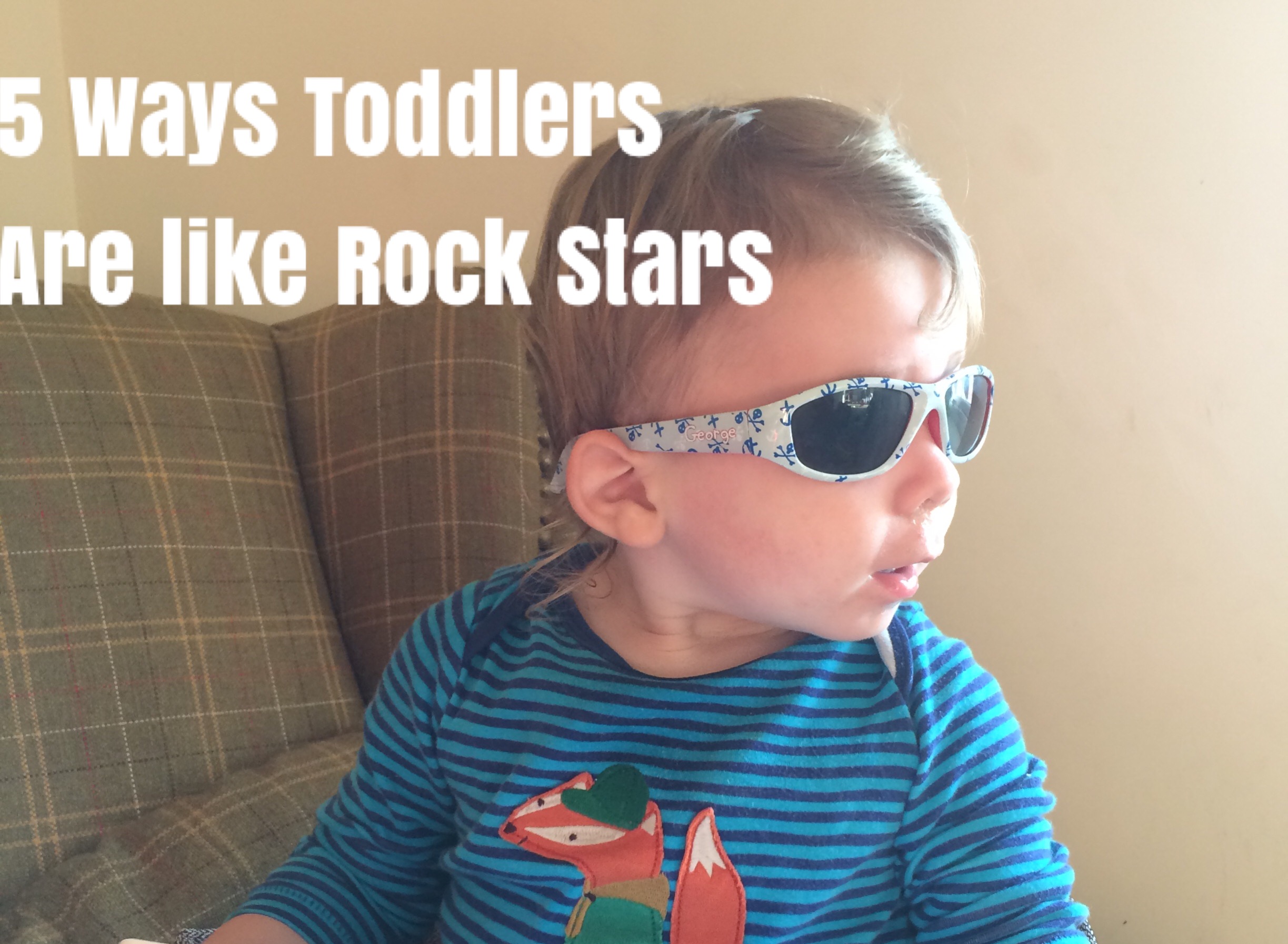 5 Ways Toddlers are like Rock Stars