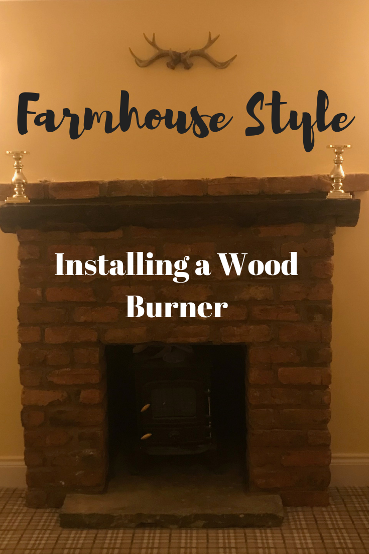 Farmhouse Style- Installing A Wood Burner